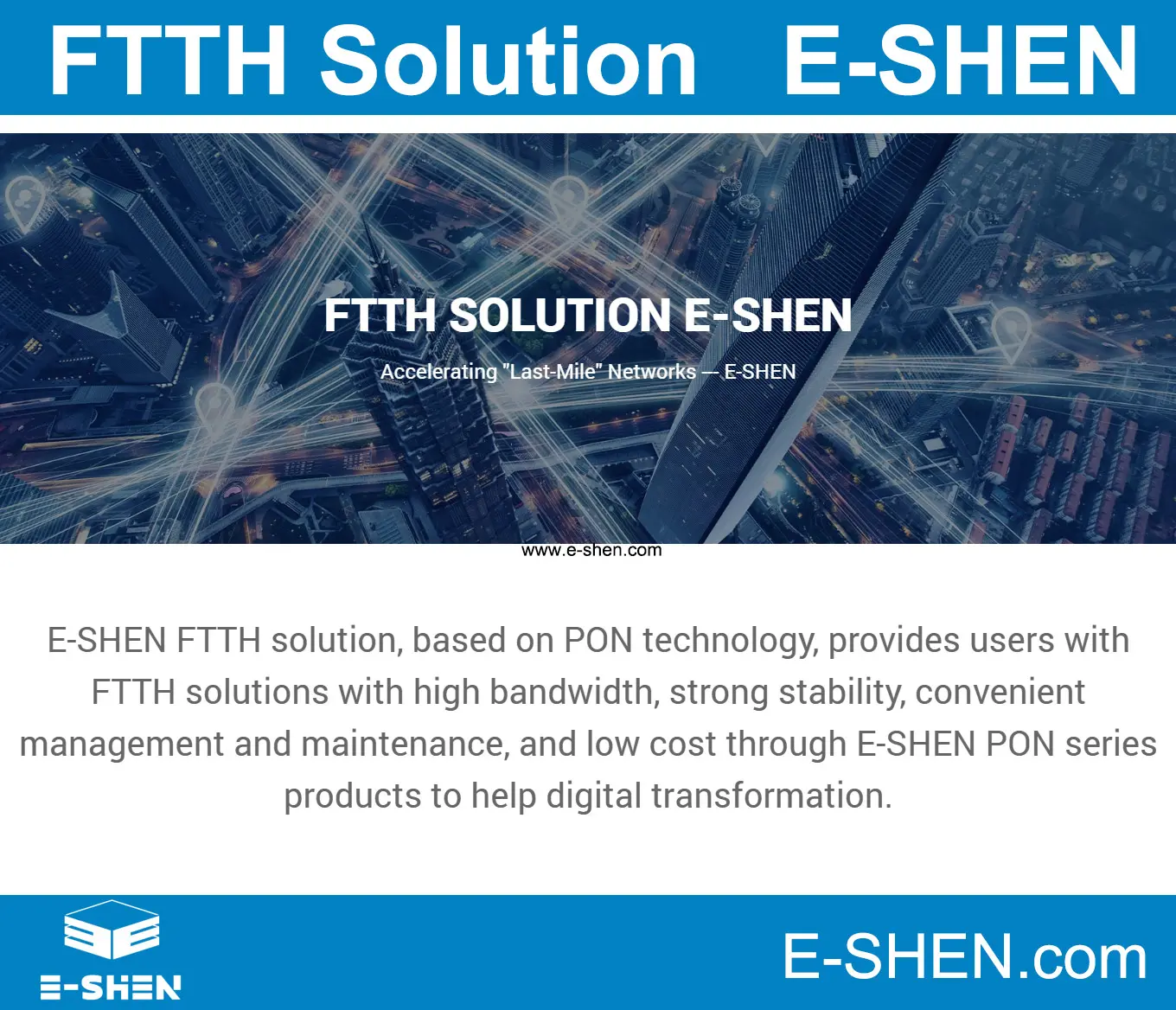 FTTH Solution --- E-SHEN
